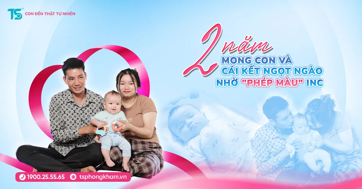 Hành trình 2 năm mong con và cái kết ngọt ngào nhờ lộ trình mang thai tự nhiên cùng INC