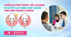 Chồng bị tinh trùng yếu, dị dạng Bí quyết cải thiện chất lượng tinh binh trong 3 tháng