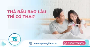 Thụ thai tự nhiên thường mất bao lâu