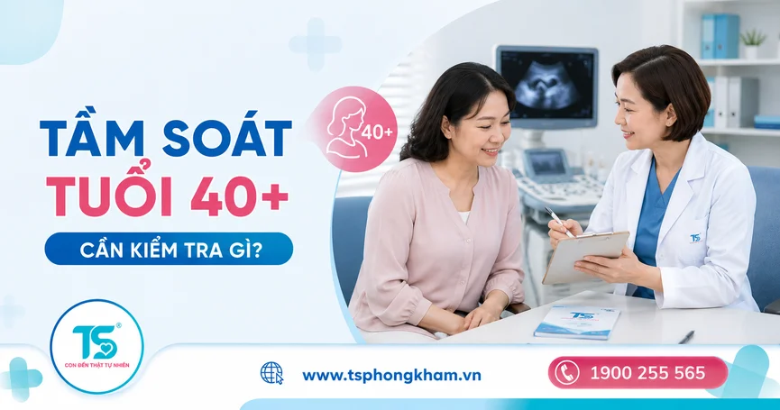 Phụ nữ tuổi 40+ cần tầm soát những gì? Danh mục khám theo giai đoạn