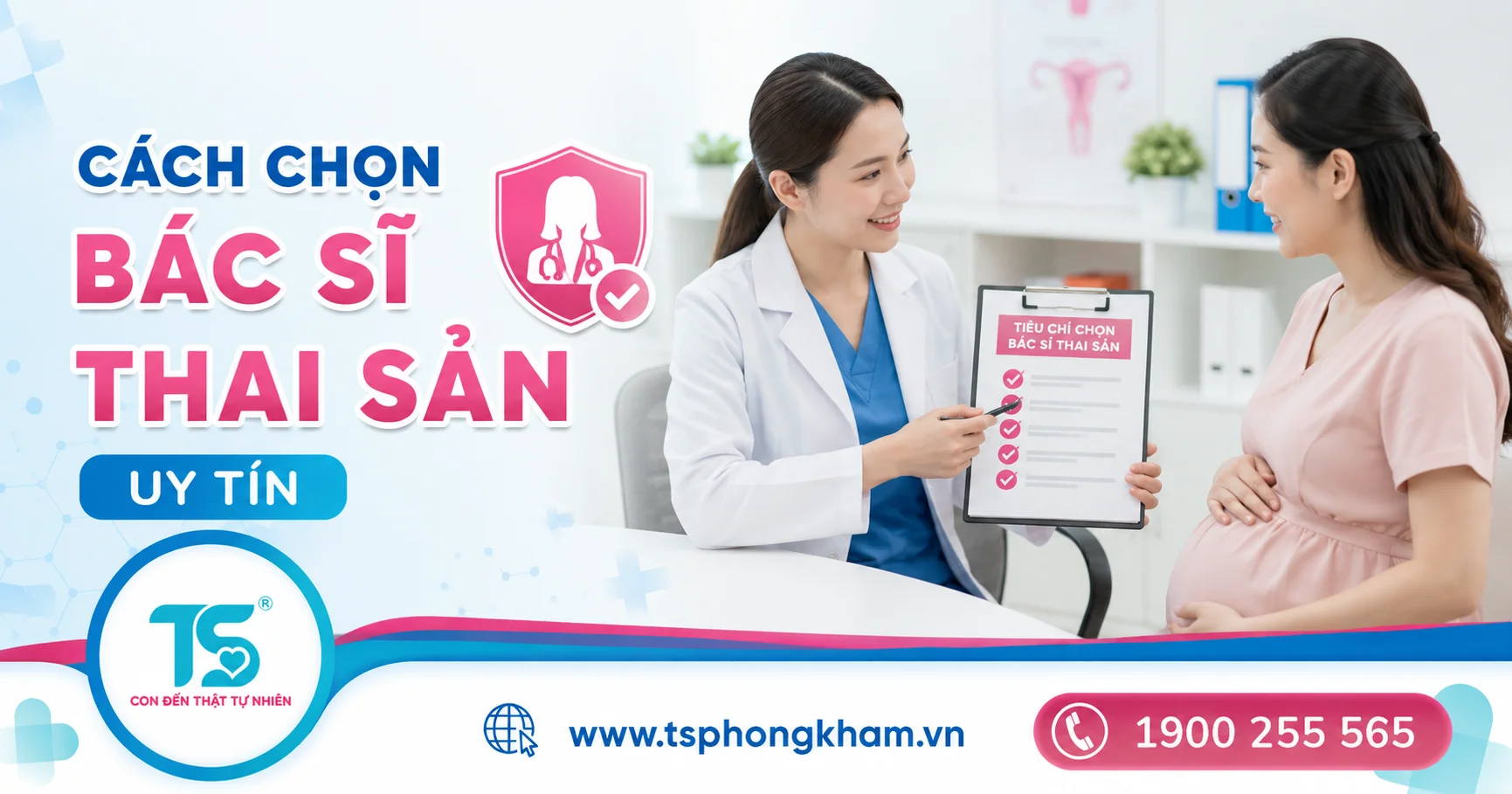 Cách chọn bác sĩ thai sản uy tín: 5 tiêu chí mẹ bầu cần biết